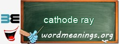 WordMeaning blackboard for cathode ray